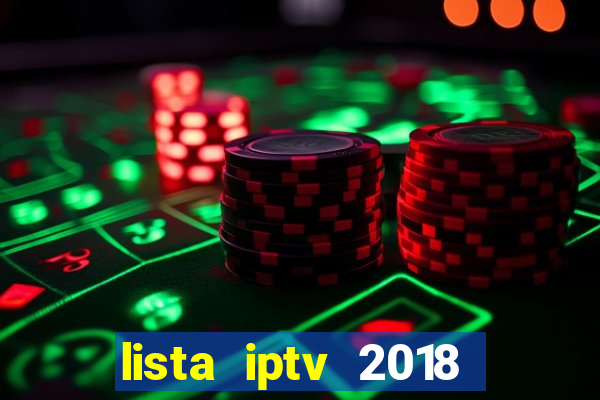 lista iptv 2018 gratis atualizada futebol